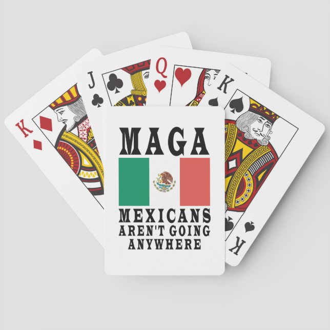 MAGA Mexicans Aren't Going Anywhere Mexico Mexican Playing Cards (Back)