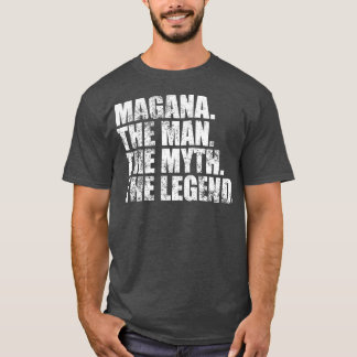 MaganaMagana Family name Magana last Name Magana S T-Shirt