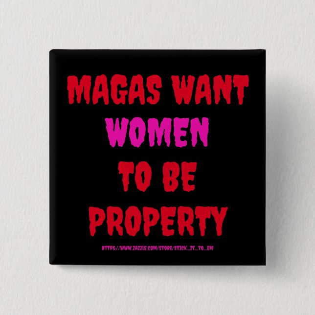 MAGAS WANT WOMEN TO BE PROPERTY 15 CM SQUARE BADGE (Front)