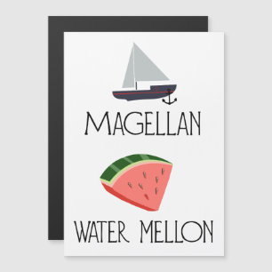 Magellan Water Melon
