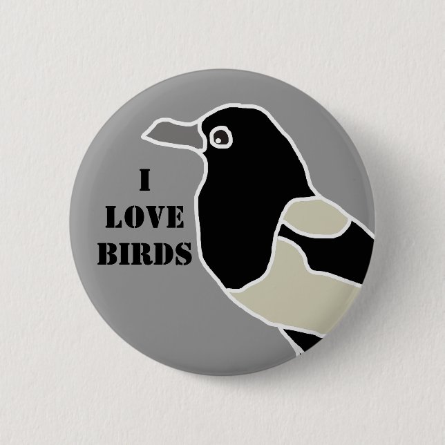 Maggie the magpie/I love birds 6 Cm Round Badge (Front)