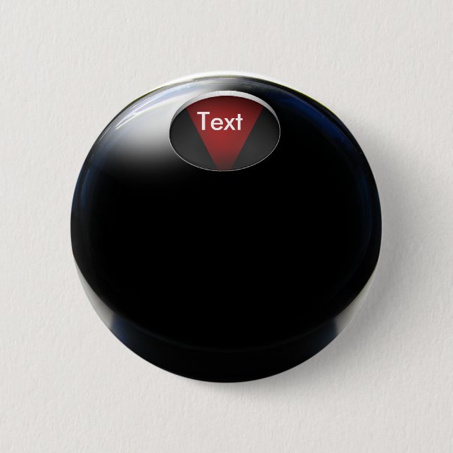 Magic 8 Ball ( Add Your Answer) 6 Cm Round Badge (Front)