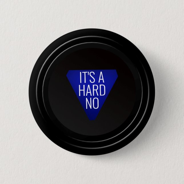 Magic 8-ball: "It's a hard NO!" 6 Cm Round Badge (Front)