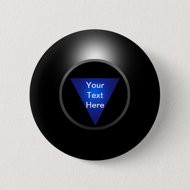 Magic 8 Ball - Your Text 6 Cm Round Badge (Front)
