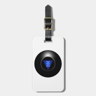 Magic 8 Ball - Your Text Luggage Tag