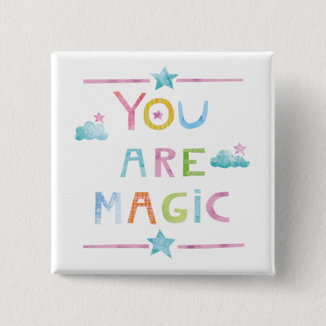 Magic Clouds You are Magic 15 Cm Square Badge (Front)