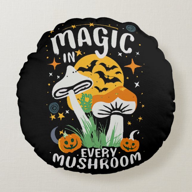 Magic in Every Mushroom! Round Cushion (Front)