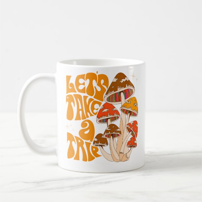 Magic Mushroom Let'S Take Trip Psychedelic Rave Tr Coffee Mug (Left)