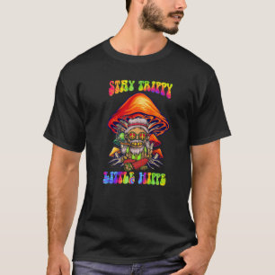 Magic Psilocybin Mushrooms Tie Dye Stay Trippy Lit T-Shirt