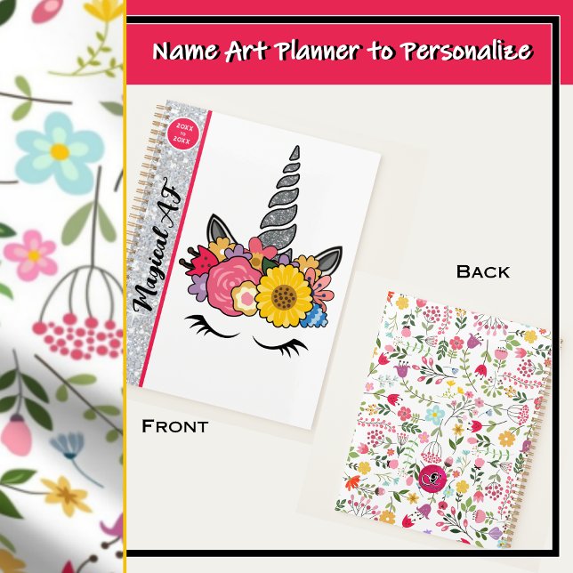 Magical AF Glitter Unicorn with Flower Crown Planner (Magical unicorn with silver glitter horn and a crown of colorful wildflowers - Magical AF)