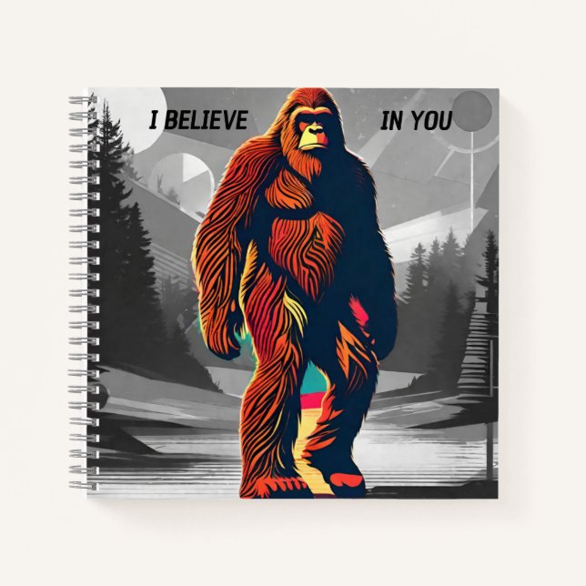Magical Colourful Bigfoot Believe Quote Notebook (Front)