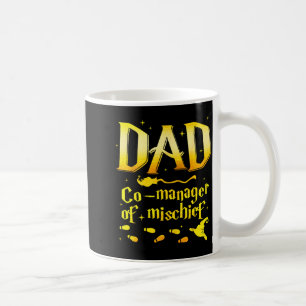 Magical dad co-manager of mischief birthday family coffee mug
