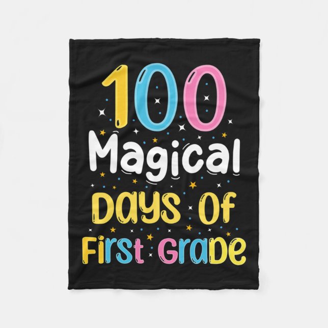 Magical Days Of First Grade 100th Day Of School Te Fleece Blanket (Front)