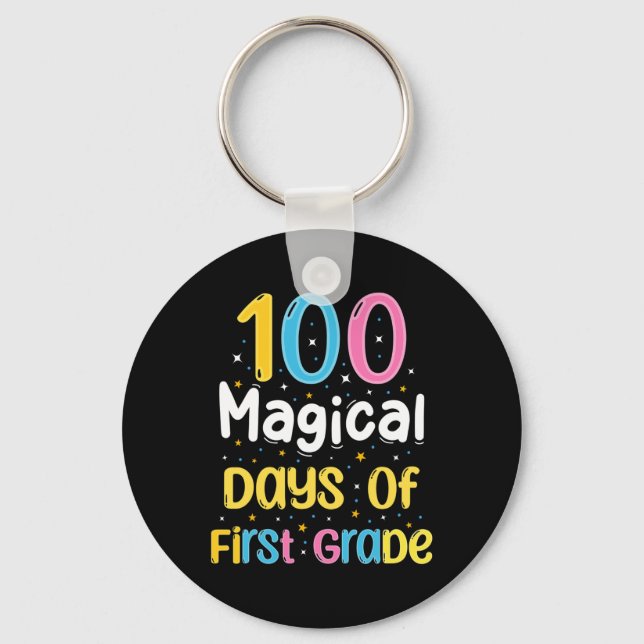 Magical Days Of First Grade 100th Day Of School Te Key Ring (Front)