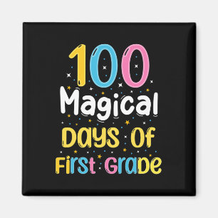 Magical Days Of First Grade 100th Day Of School Te Magnet