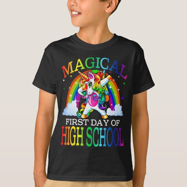 Magical First Day Of High School Unicorn  T-Shirt (Front)