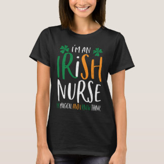 Magical Irish Nurse Funny St Patricks Day I'm An I T-Shirt