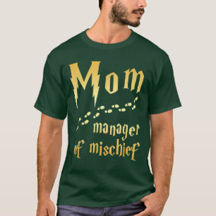 Magical Mum, Manager of Mischief  T-Shirt