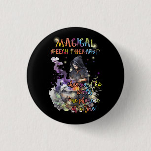 Magical Speech Therapist Changing The World Hallow 3 Cm Round Badge