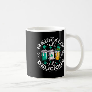 Magically Delicious St Patricks Day Drinking Beer  Coffee Mug