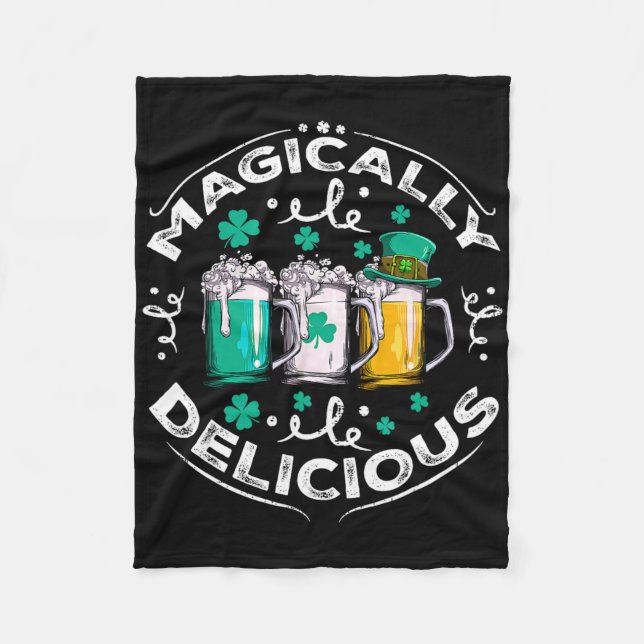 Magically Delicious St Patricks Day Drinking Beer  Fleece Blanket (Front)