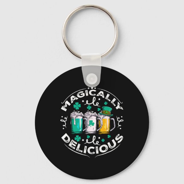 Magically Delicious St Patricks Day Drinking Beer  Key Ring (Front)