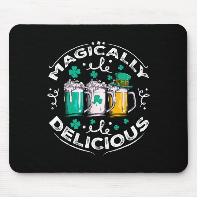 Magically Delicious St Patricks Day Drinking Beer  Mouse Pad (Front)