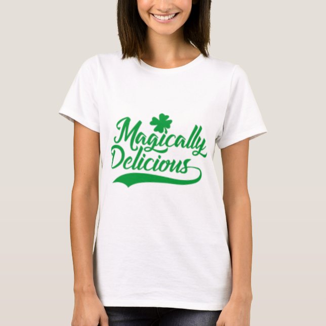 Magically Delicious St. Patrick's Day T-Shirt (Front)