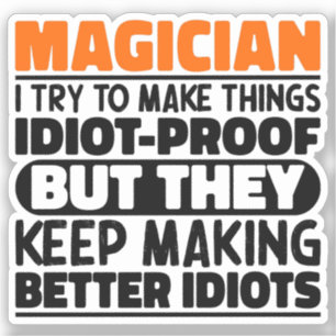 Magician I Try To Make Things Funny Quote Magician