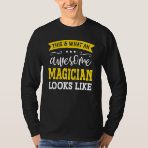 Magician Job Title Employee Funny Worker Professio T-Shirt