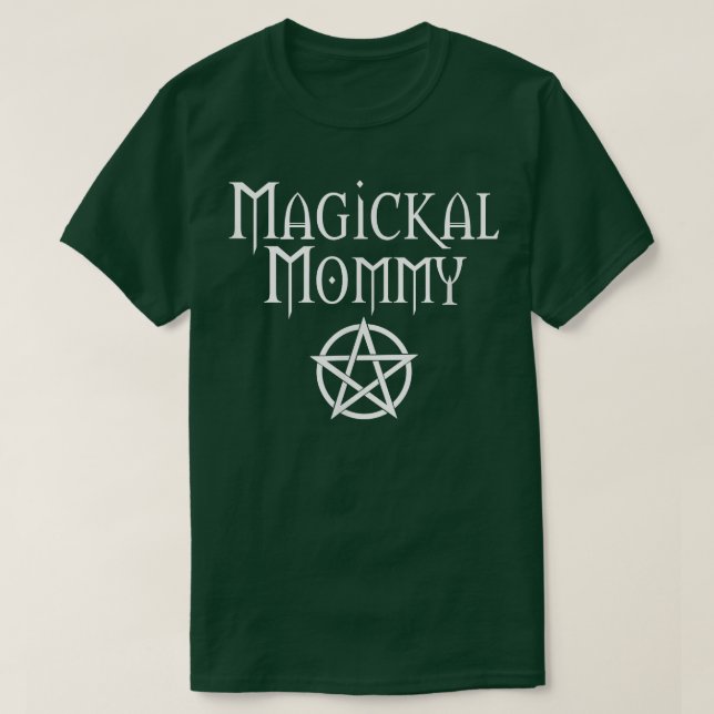 Magickal Mummy Cheeky Witch Wiccan Pagan Mothers D T-Shirt (Design Front)