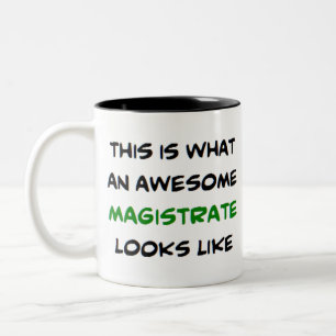 magistrate, awesome Two-Tone coffee mug