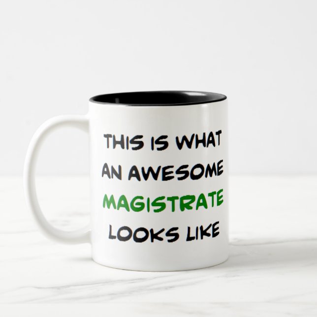 magistrate, awesome Two-Tone coffee mug (Left)