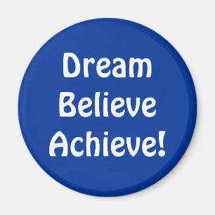 Magnet - DreamBelieveAchieve!