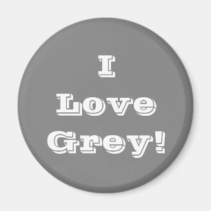 Magnet I Love Grey