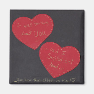 Magnet - I was thinking about you and I smiled...