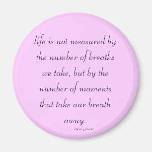 Magnet "Life is not measured..."