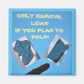 Magnet Message for Clothes Dryer and Lazy Spouses