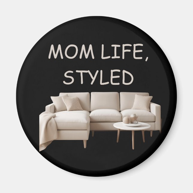 Magnet Mum Life Styled (Front)