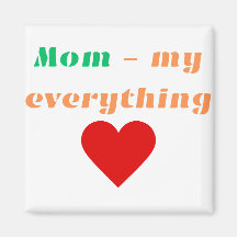 Magnet Mum My Everything