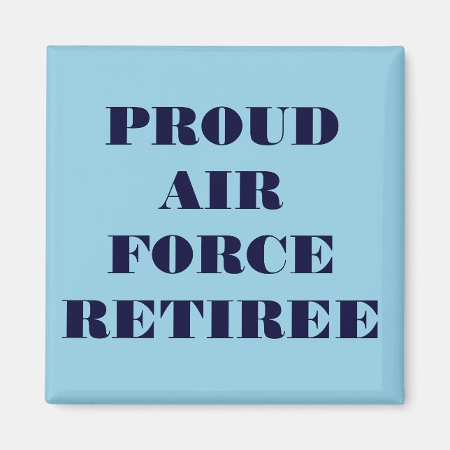 Magnet Proud Air Force Retiree (Front)