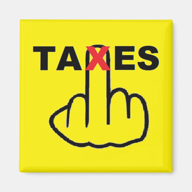 Magnet Taxes Too High (Front)