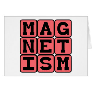 Magnetism, Unseen Force