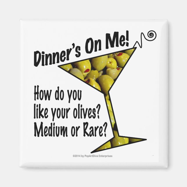 MAGNETS Dinner! Olives? Medium or Rare? (Front)