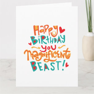 Magnificent Beast Funny Birthday Card