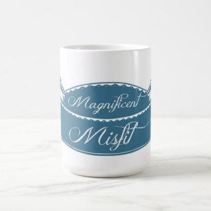 Magnificent Misfit mug