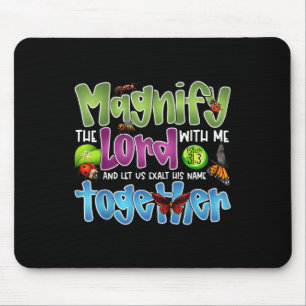 Magnify The Lord With Me Psalm 34_3 Insect Bug Fai Mouse Pad