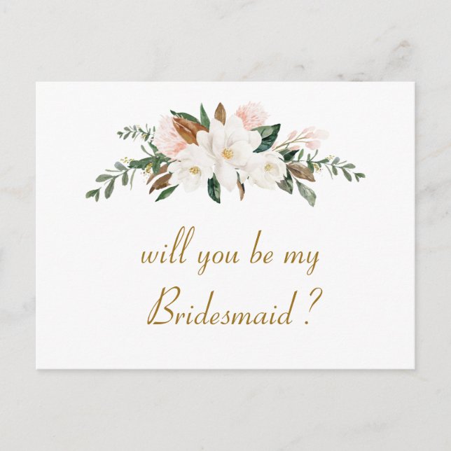 magnolia floral will you be my Bridesmaid card (Front)