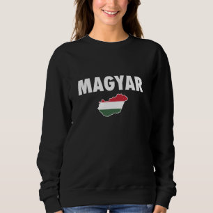 Magyar Hungary Map Hungarian Flag Sweatshirt
