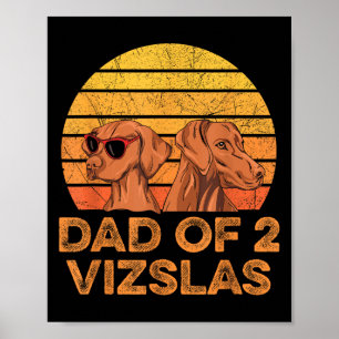 Magyar Vizsla Quote For A Vizsla Dad  Poster